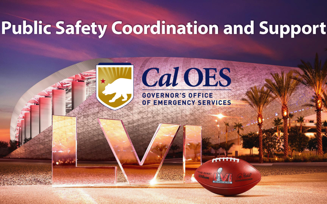 Cal OES forma parte del Equipo de Protección que trabajará en el Super Tazón en California
