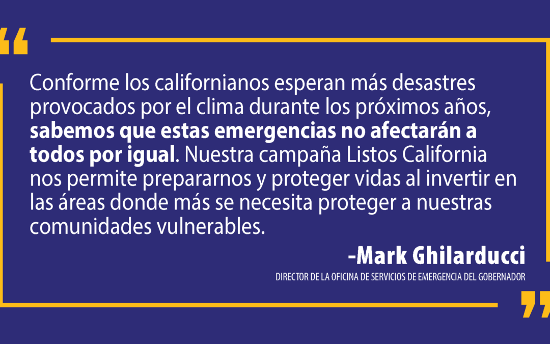 Cal OES otorga $25 millones en subvenciones a organizaciones locales para proteger de los desastres a las comunidades más vulnerables.