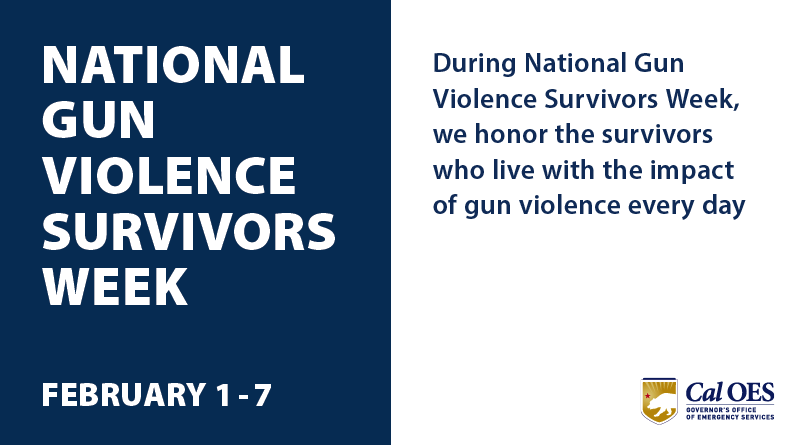 During Gun Violence Survivors Week, Cal OES Reminds Californians of Life-Saving Resources  
