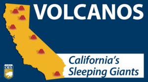 Graphic of California with locations of volcanic activity marked on the map. Text reads Volcanos California's Sleeping Giants Cal O E S