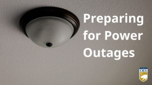 image of ceiling lamp with power off and text that reads " Preparing for Power Outages"