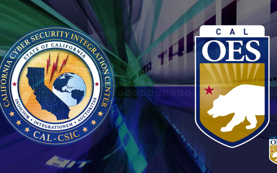 Cal OES Strengthens the State Against Unrelenting Cyber Threats