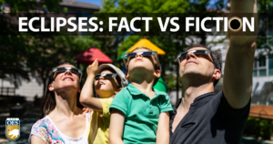 Image of a family wearing glasses looking up. Text reads Eclipses: Fact vs Fiction. The Cal O E S logo in the corner
