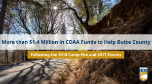 An image of a roadway in Butte County that was damaged by the Camp Fire. Text reads" $1.4 million in CDAA Funds to Help Butte County following the 2018 Camp Fire and 2017 Storms."