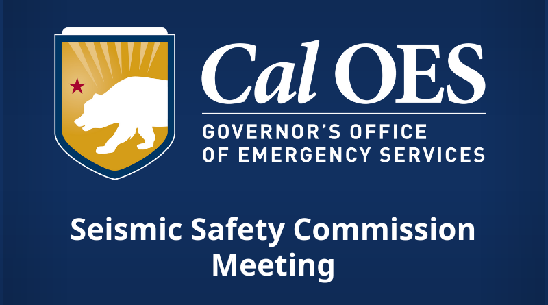 Cal OES’ Seismic Safety Commission to Meet in Sacramento on January 9
