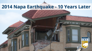 Image of a damaged building after he 2014 Napa Earthquake. Text Reads: During the 2014 Napa Earthquake. And the Cal O E S logo.