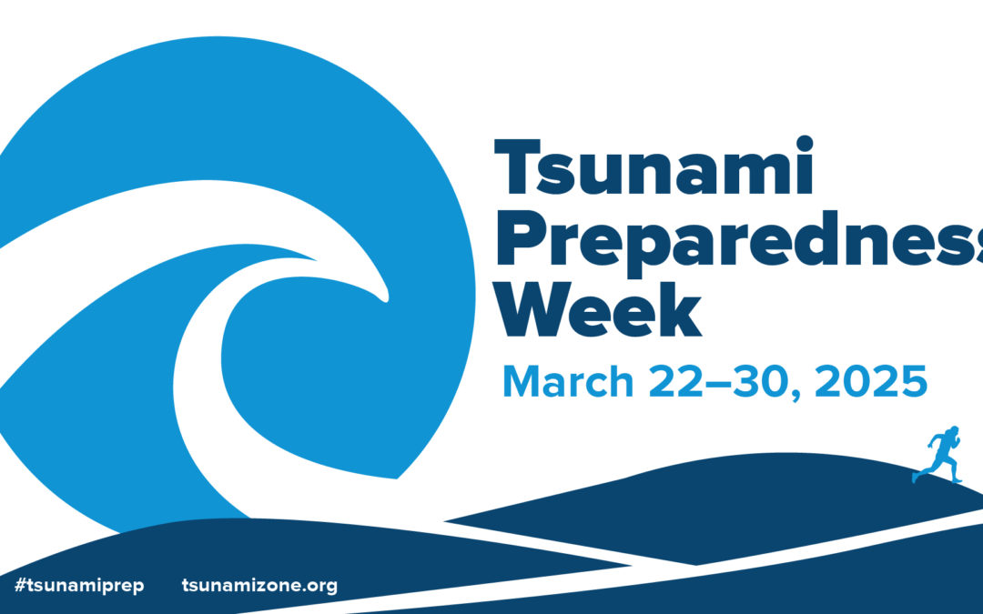 Tsunami Preparedness Week 2025 – March 22-30
