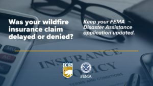 was your wildfire insurance claim delayed or denied? Keep your FEMA Disaster Assistance application updated. Image of glasses and a calculator.