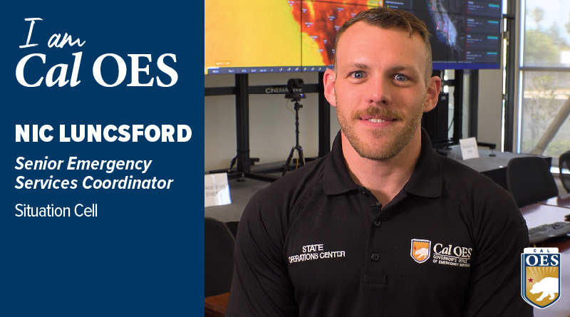 Shining a Spotlight on Staff – I am Cal OES Nic Luncsford, Senior Emergency Services Coordinator, Situation Cell
