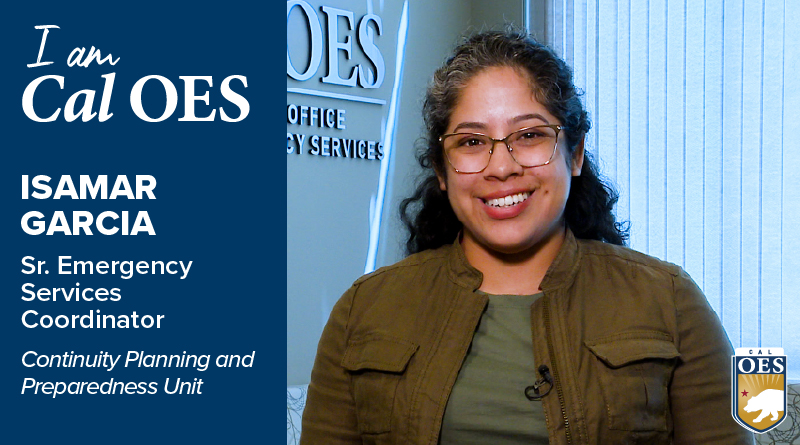 Watch: Shining a Spotlight on Staff – I am Cal OES Video Series- Isamar Garcia