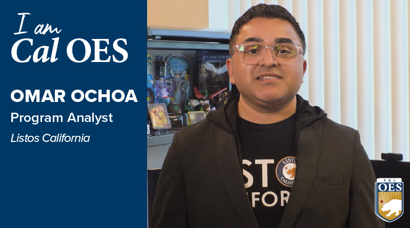 Watch: Shining a Spotlight on Staff – I am Cal OES Video Series- Omar Ochoa