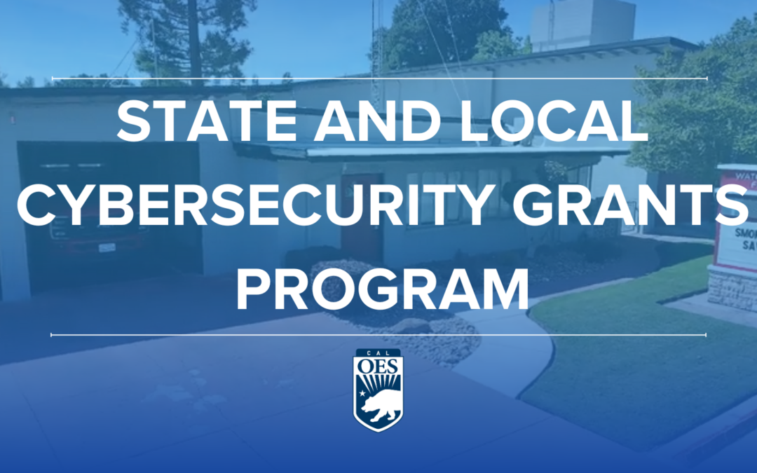 State and Local Cybersecurity Grant Program (SLCPG): Strengthening California’s Digital Safety