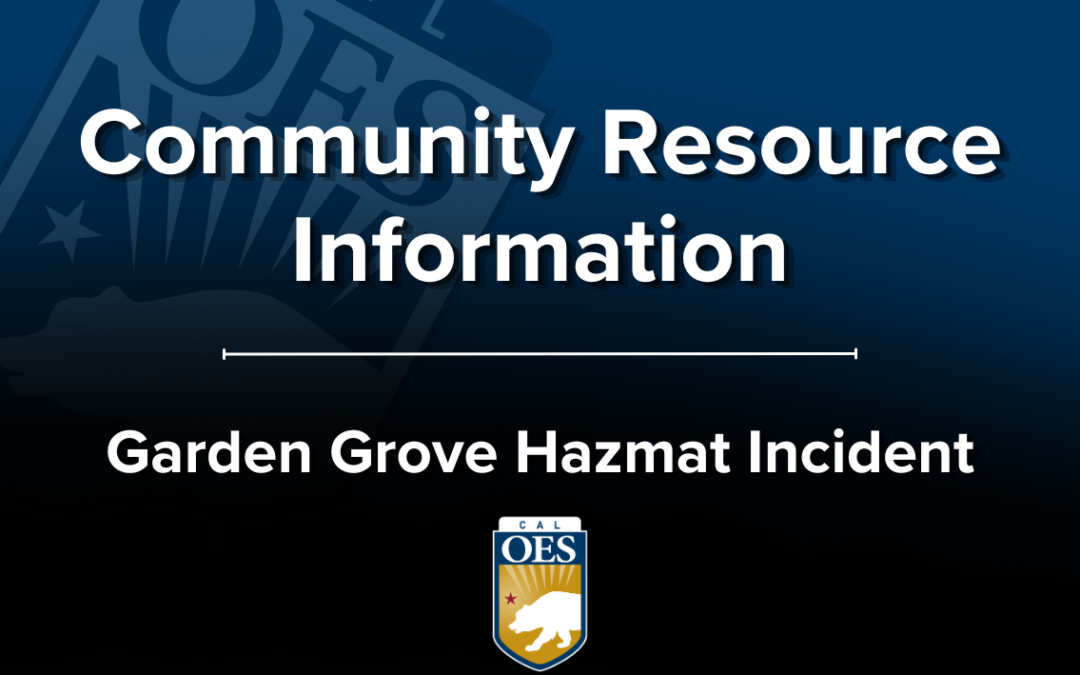 Community Resources for Garden Grove Hazmat Incident