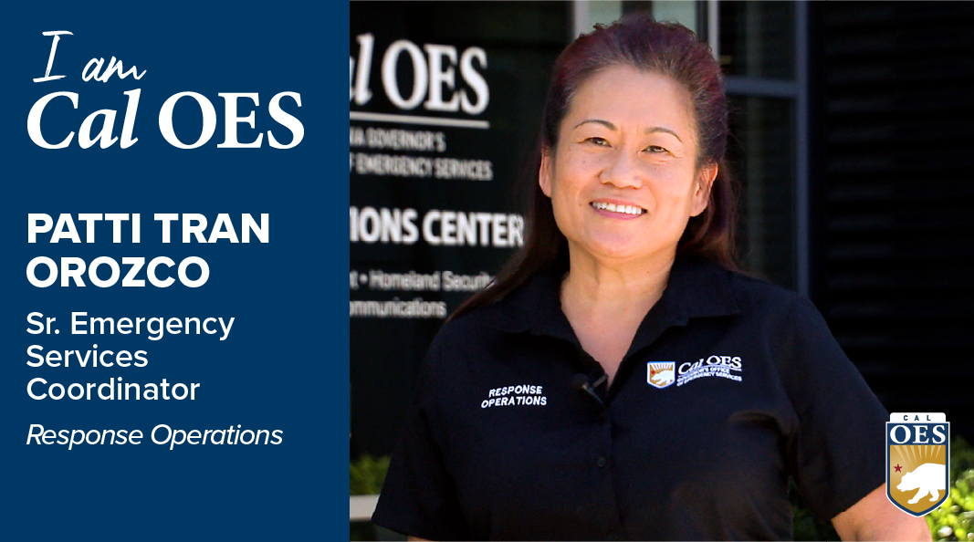 Shining a Spotlight on Staff – I am Cal OES Video Series – Patti Tran Orozco