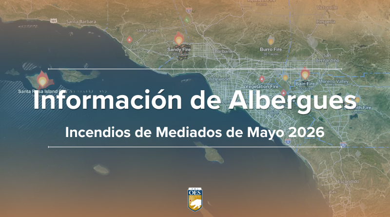 Albergues Disponibles para Comunidades Impactadas por los Incendios de Mediados de Mayo 2026