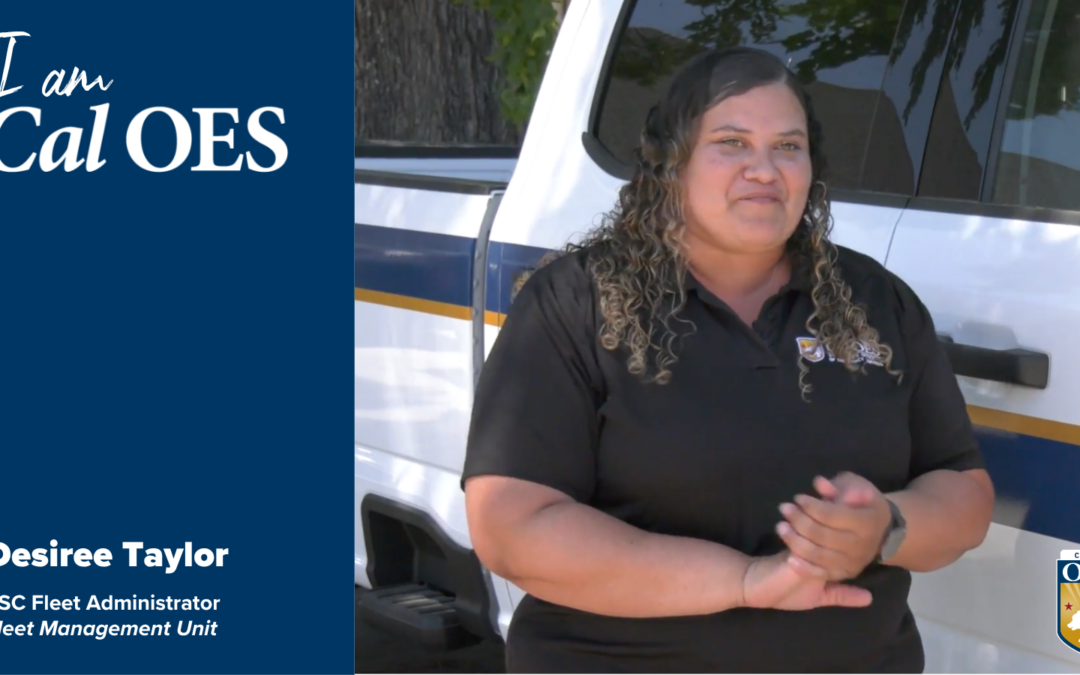 Shining a Spotlight on Staff – I am Cal OES Video Series – Desiree Taylor