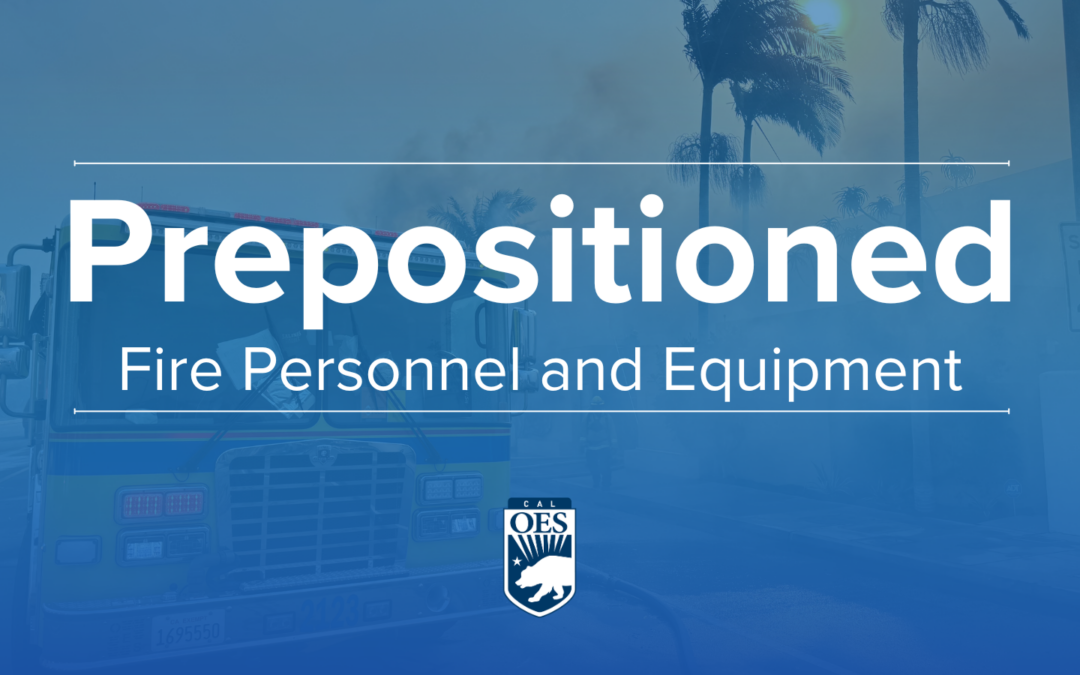 Governor Newsom predeploys fire and rescue personnel to six Sacramento Valley counties in advance of Red Flag fire weather