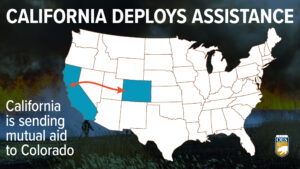 Map of California with an arrow pointing to Colorado and text which reads California Deploys Assistance. California is sending mutual aid to Colorado with the Cal OES logo.