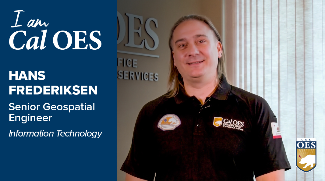 Watch: Shining a Spotlight on Staff – I am Cal OES Video Series – Hans Frederiksen