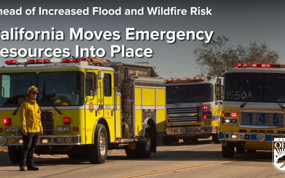 California Deploys Fire and Flood Response Resources to San Bernardino County and Mono Counties